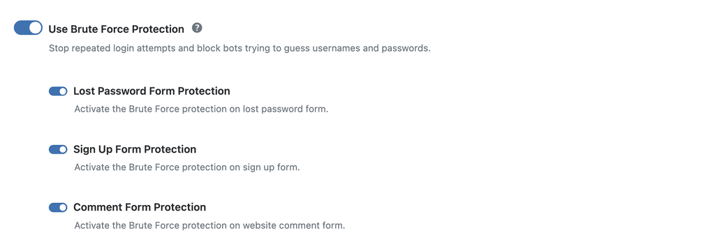 Enable Use Brute Force Protection. Switch on Comment Form Protection