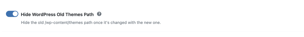 Enable Hide WordPress Old Themes Path to block access to the old /wp-content/themes/ path. Anyone accessing the old path gets a 404 error.